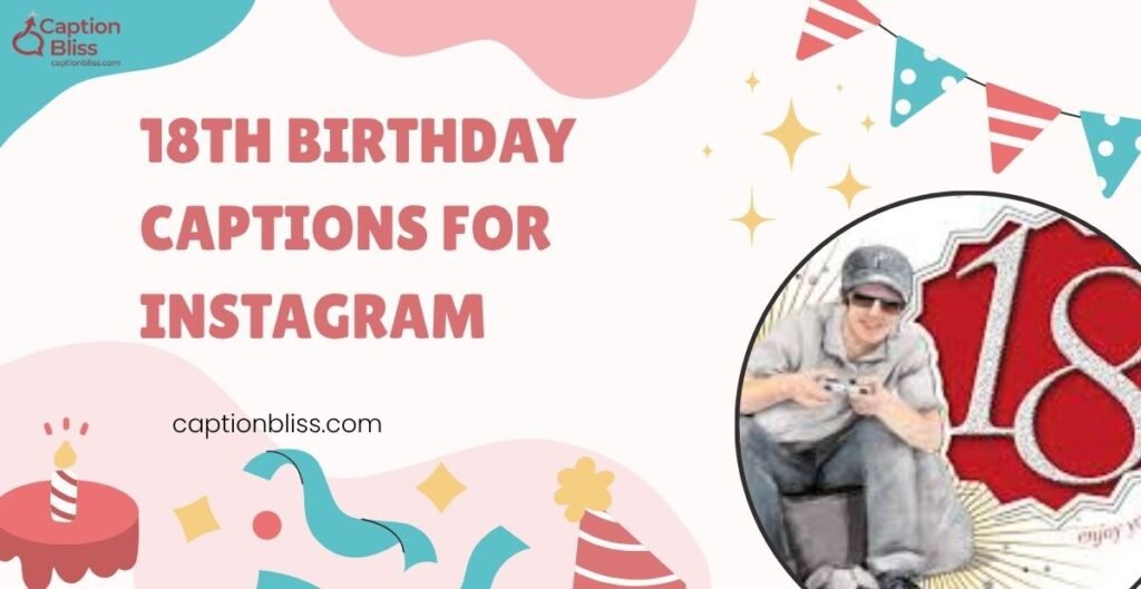 18th Birthday Captions for Instagram