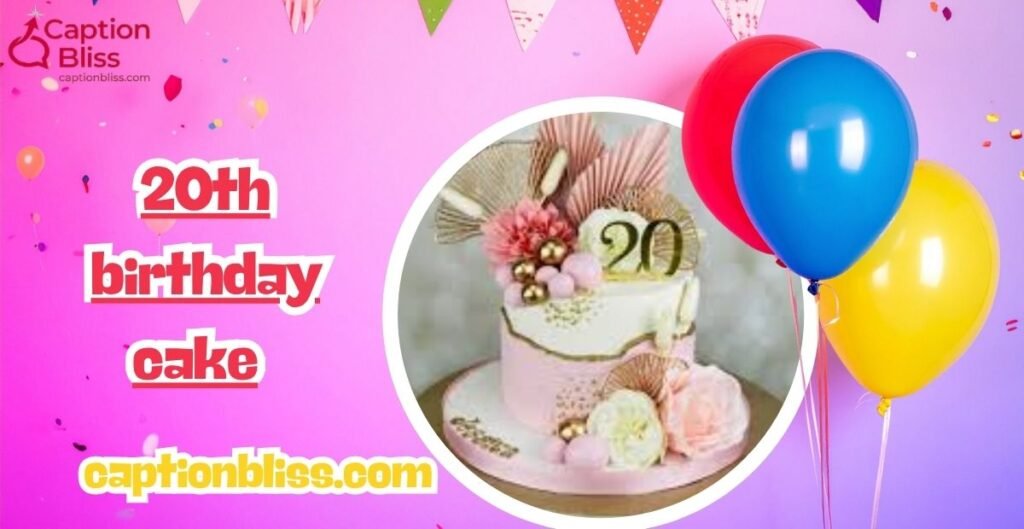 20th birthday cake