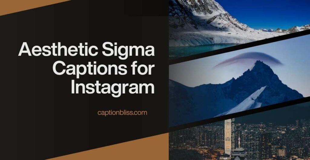 Aesthetic Sigma Captions for Instagram