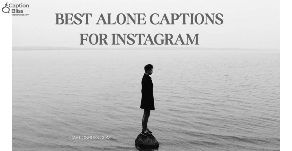 Best Alone Captions for Instagram