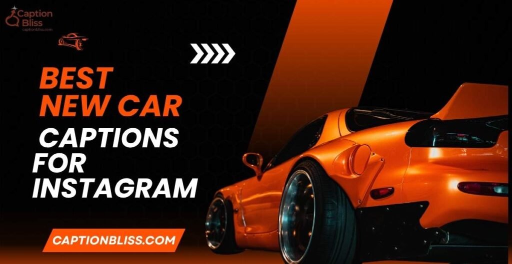 Best New Car Captions for Instagram