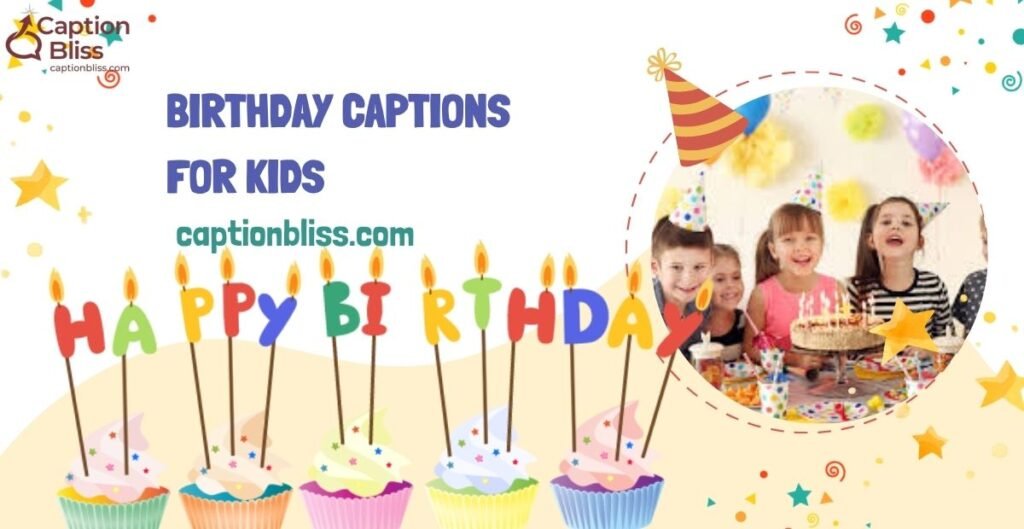 Birthday Captions for Kids