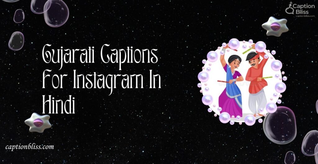 Gujarati Captions For Instagram In Hindi