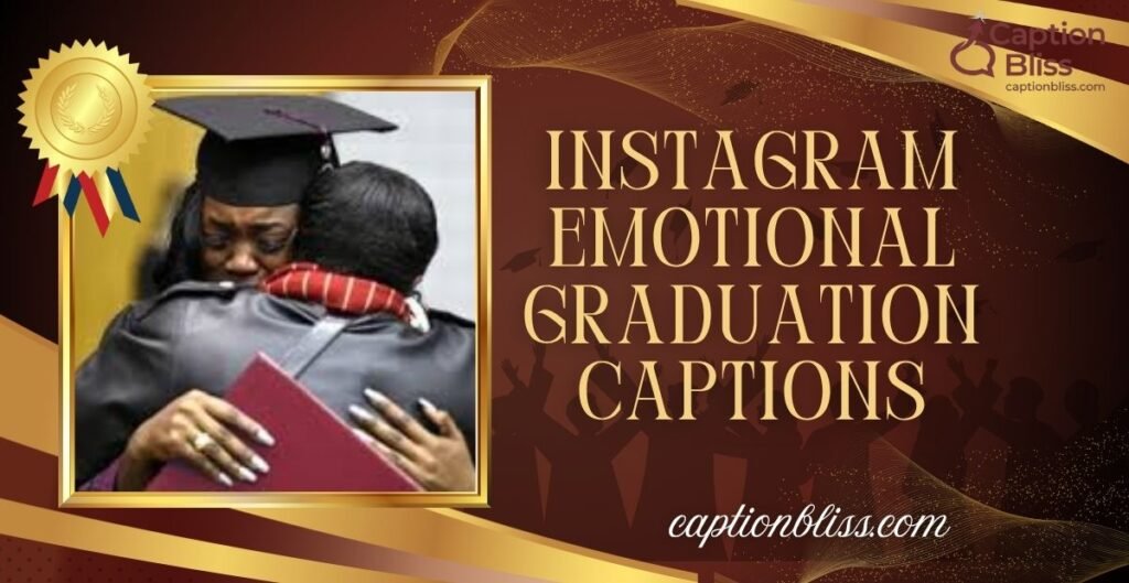 Instagram Emotional Graduation Captions