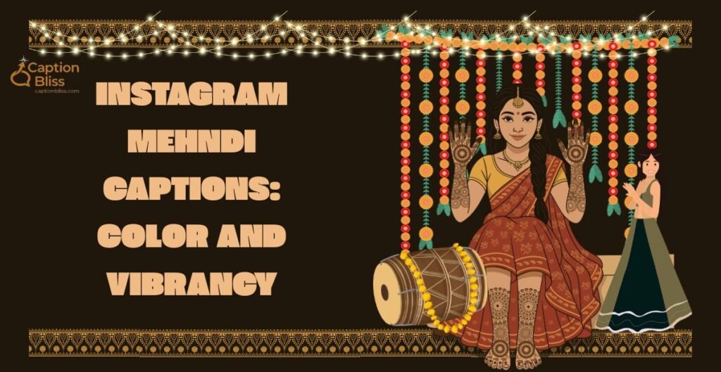Instagram Mehndi Captions Color and Vibrancy