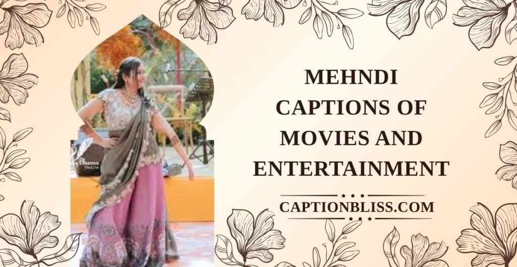Mehndi Captions of Movies and Entertainment