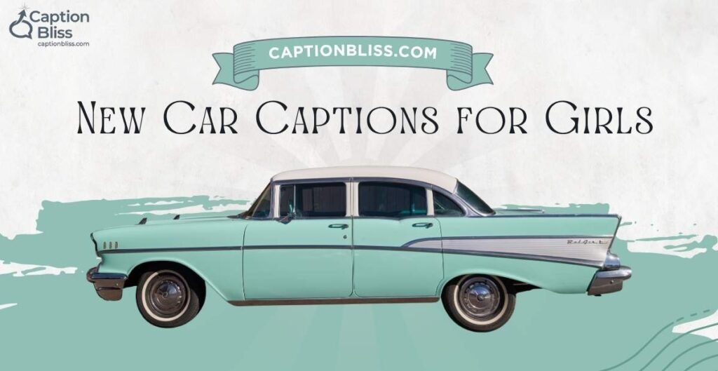 New Car Captions for Girls