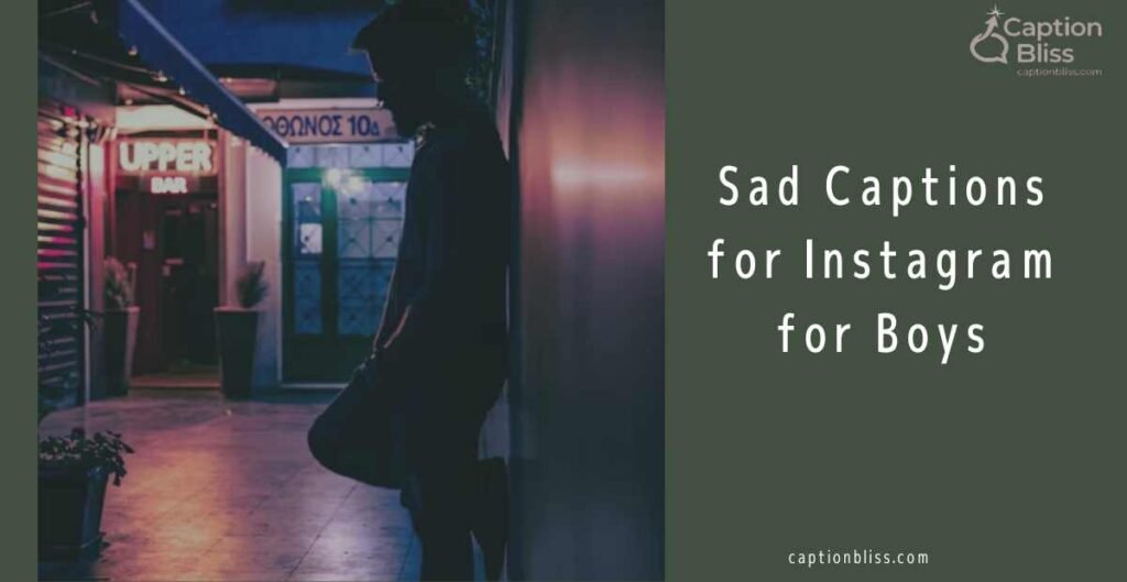 Sad Captions for Instagram for Boys