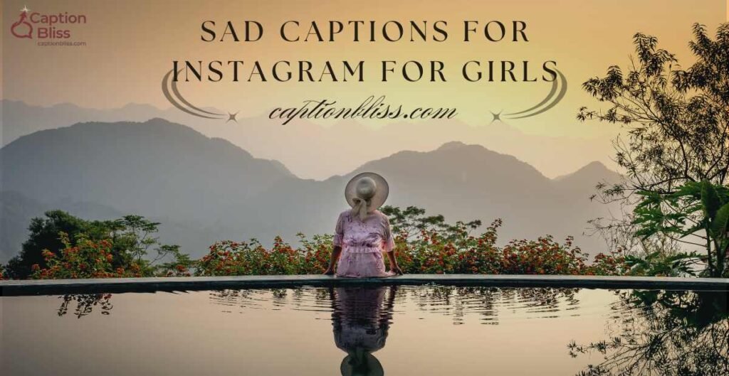 Sad Captions for Instagram for Girls