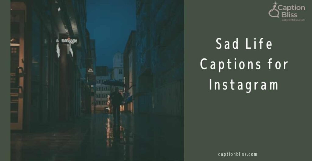 Sad Life Captions for Instagram