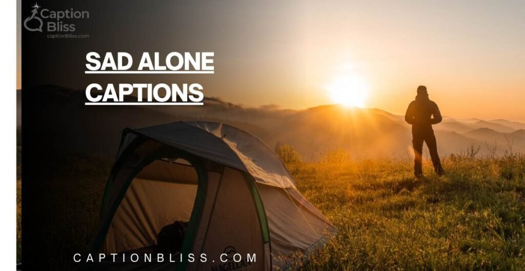 Sad alone captions