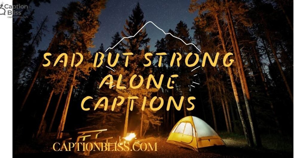 Sad but Strong Alone Captions (1)