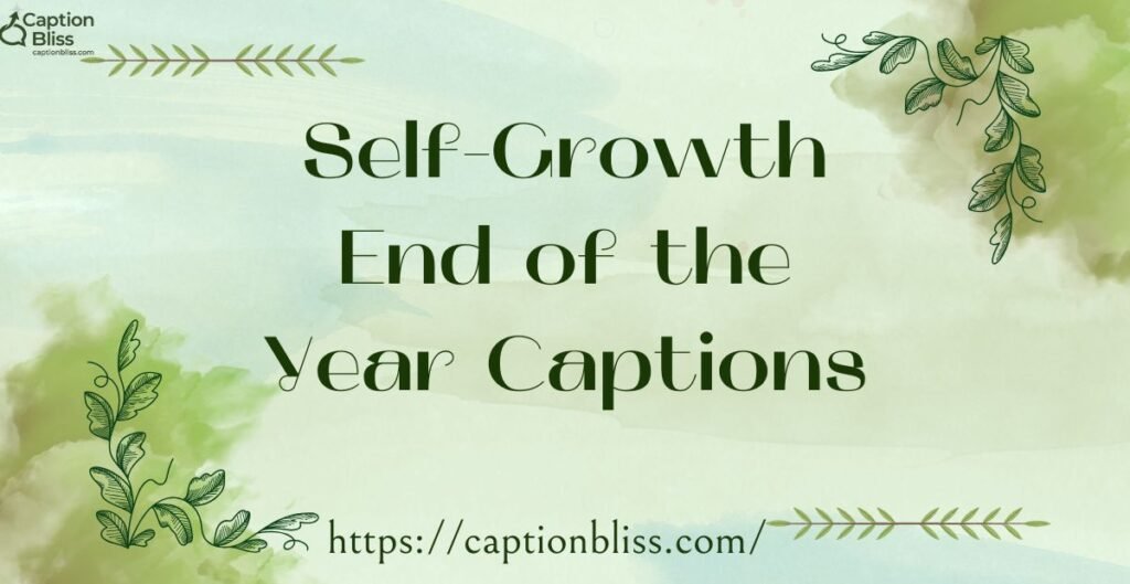 Self-Growth End of the Year Captions