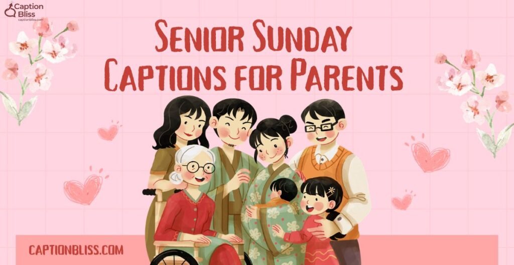 Senior Sunday Captions for Parents