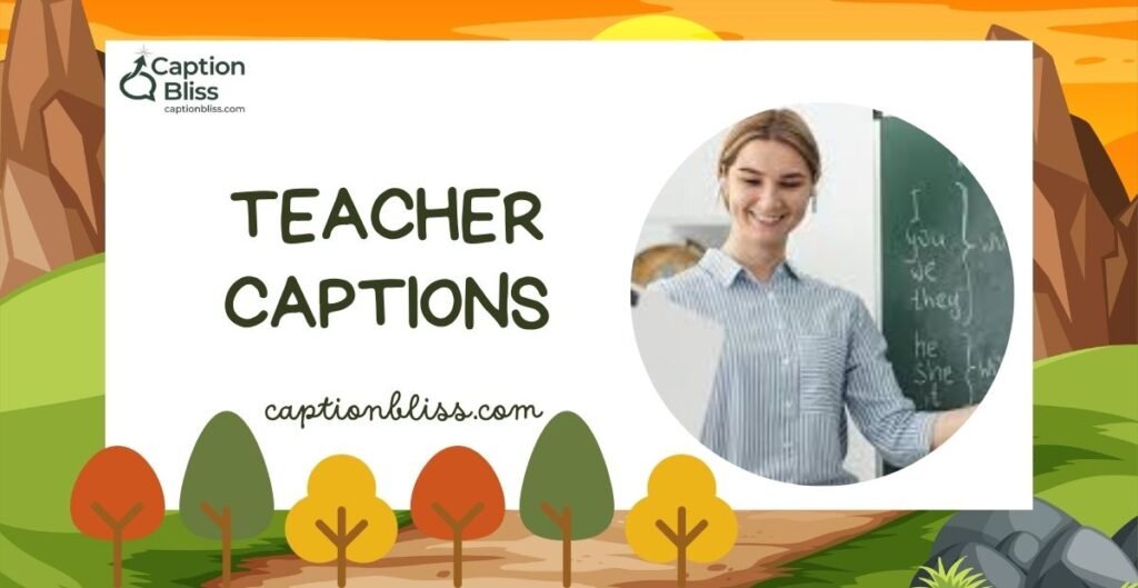 Teacher Captions