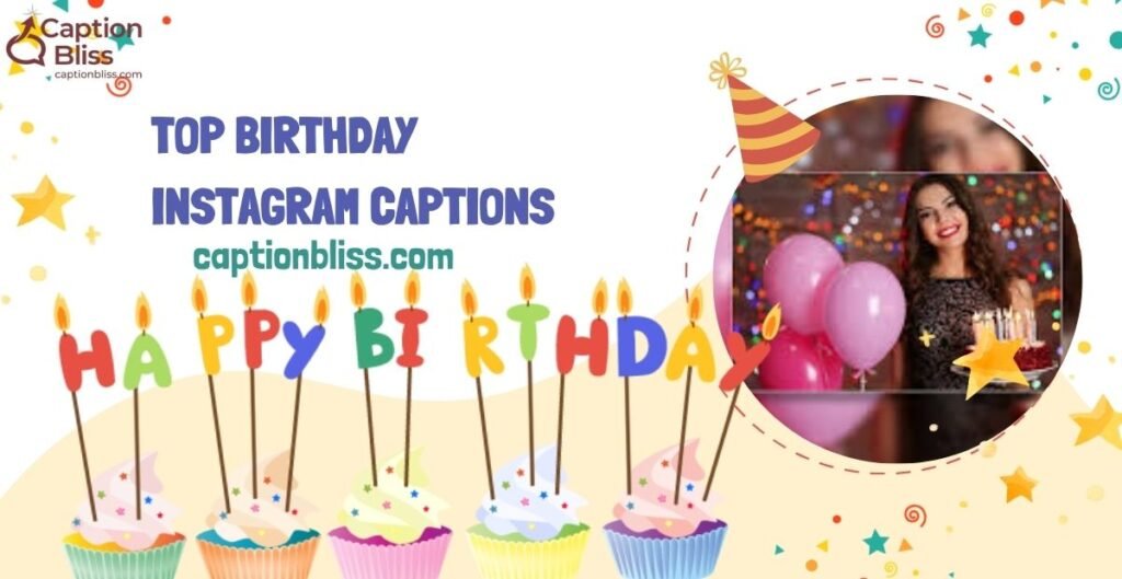 Top Birthday Instagram Captions