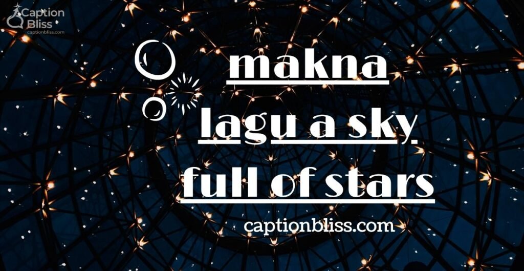 makna lagu a sky full of stars