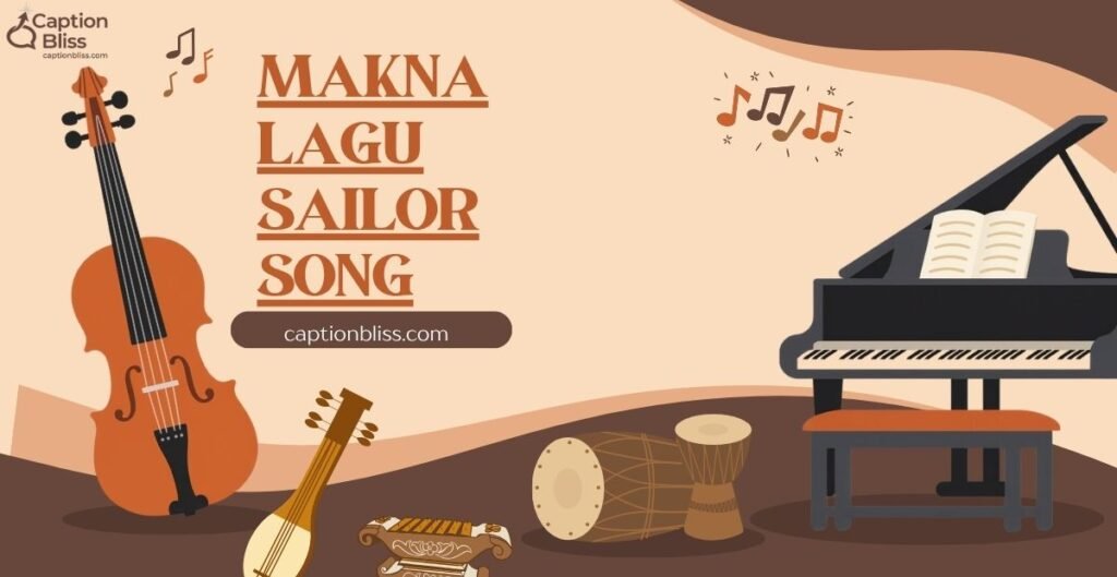 makna lagu sailor song