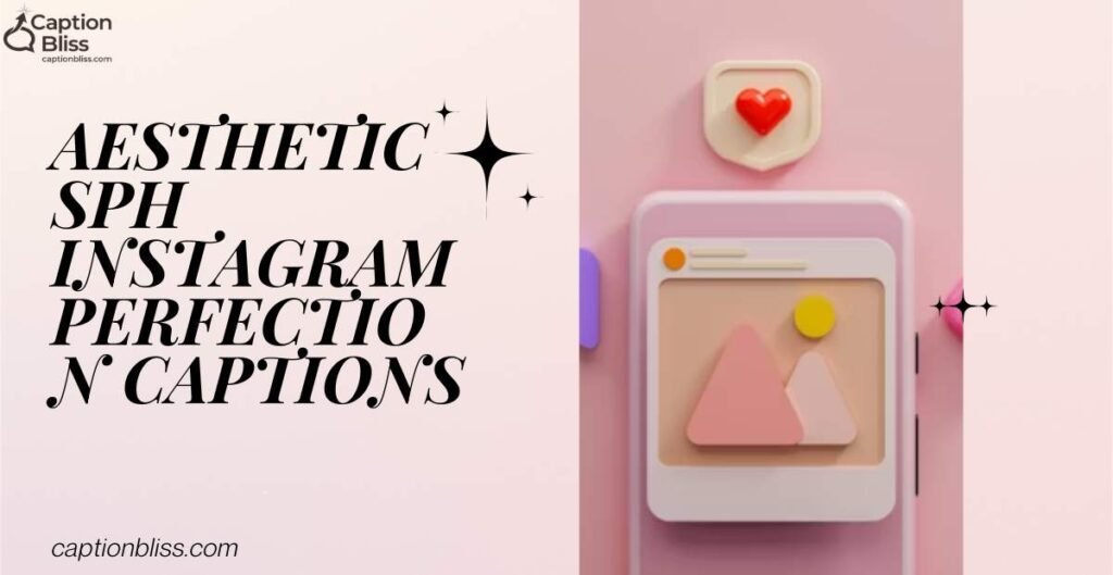 Aesthetic SPH Instagram Perfection Captions