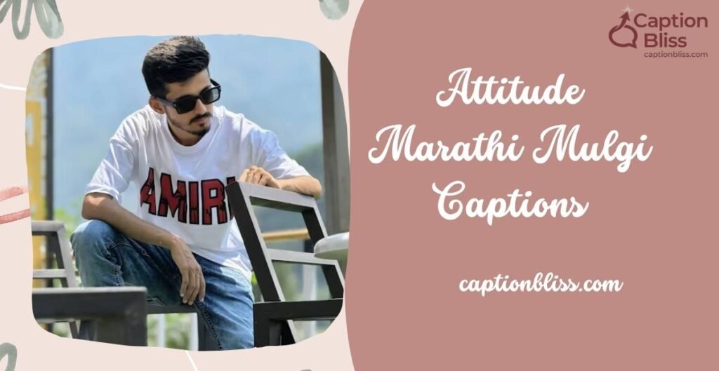 Attitude Marathi Mulgi Captions