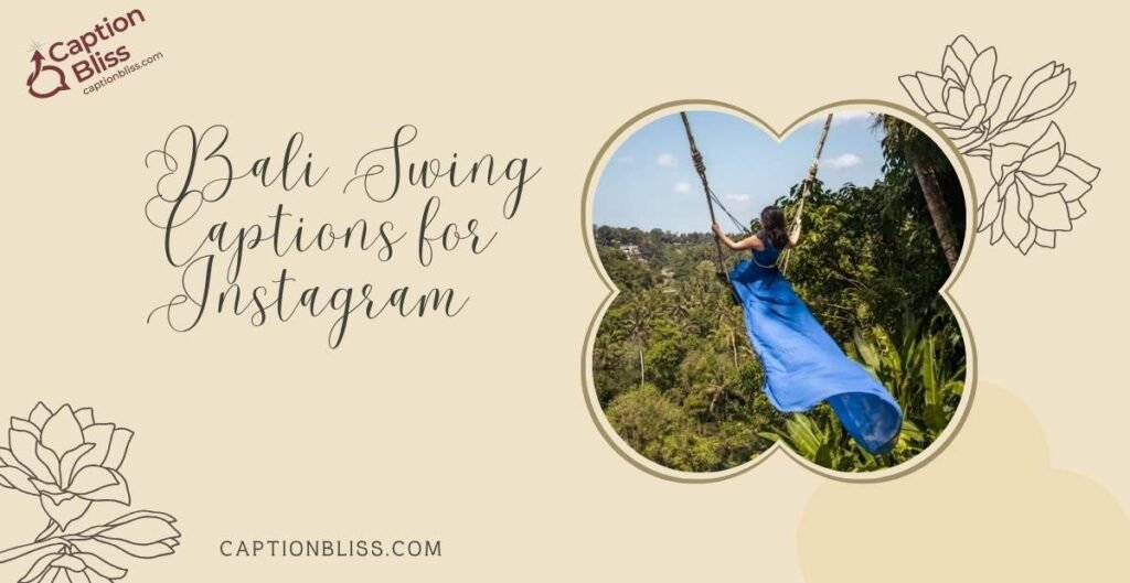 Bali Swing Captions for Instagram