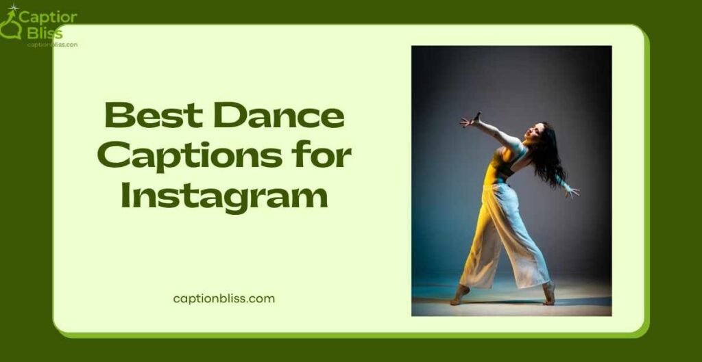 Best Dance Captions for Instagram