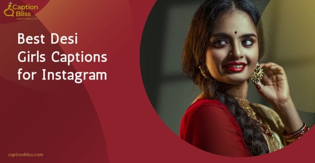 Best Desi Girls Captions for Instagram
