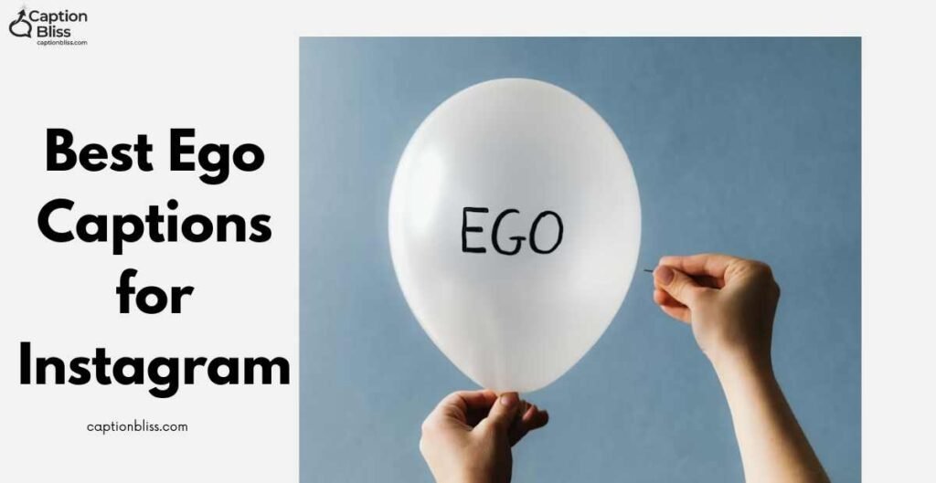 Best Ego Captions for Instagram