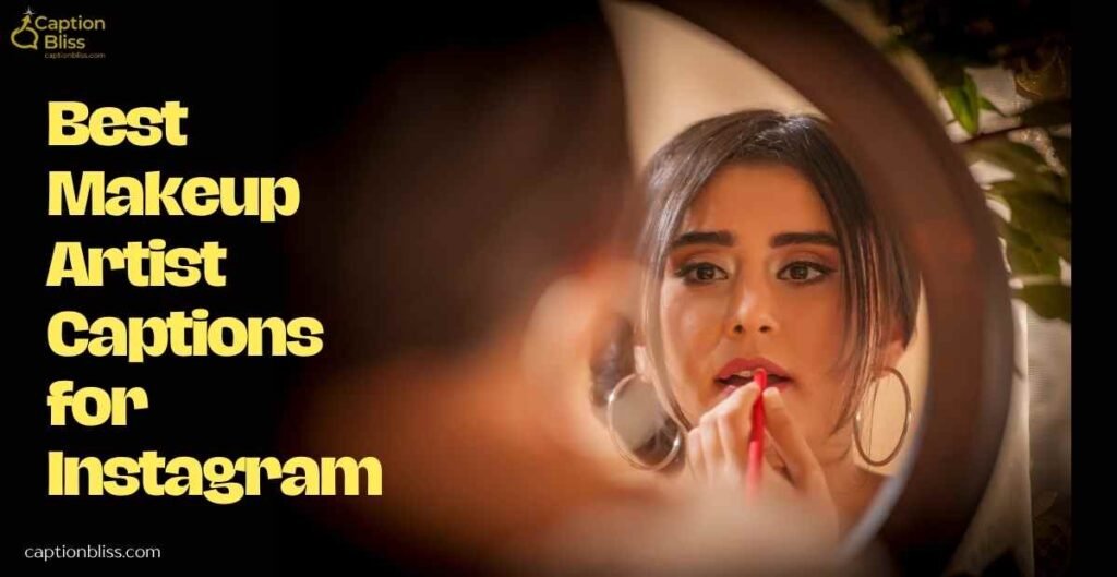 Best Makeup Artist Captions for Instagram