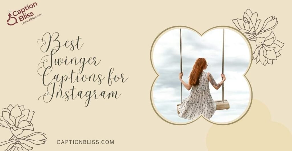 Best Swinger Captions for Instagram