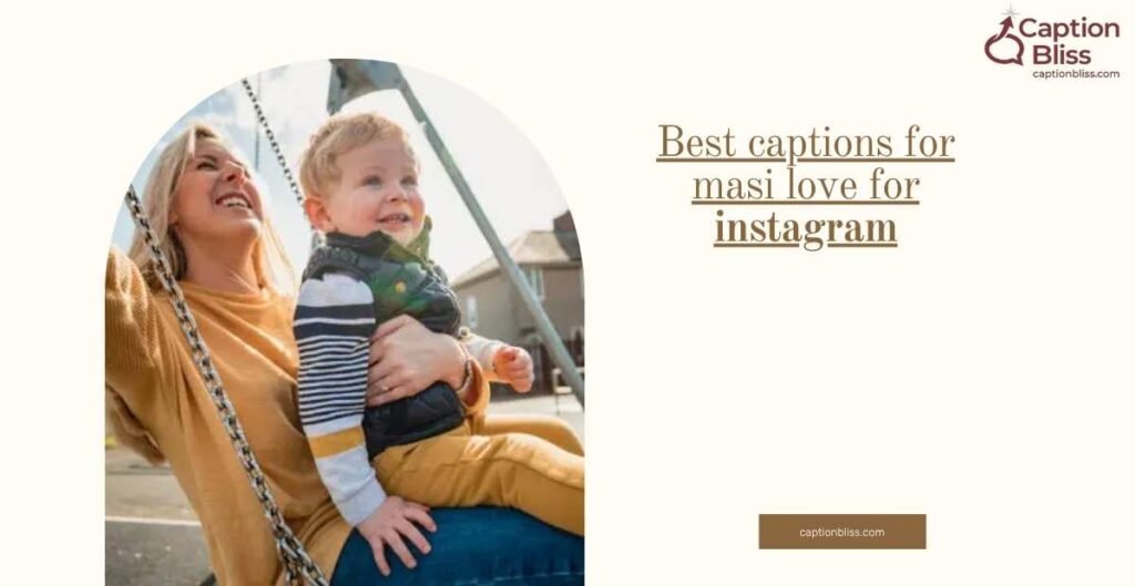 Best captions for masi love for instagram