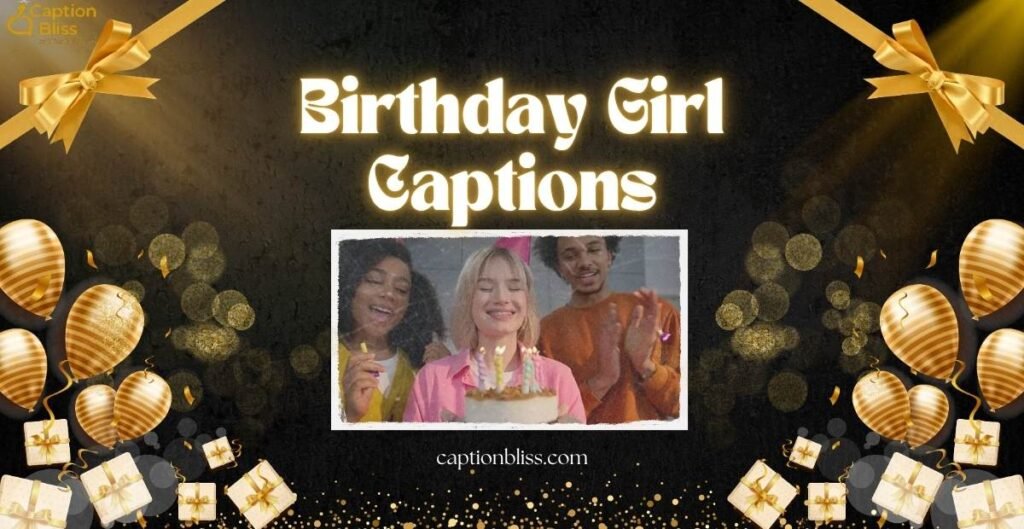 Birthday Girl Captions