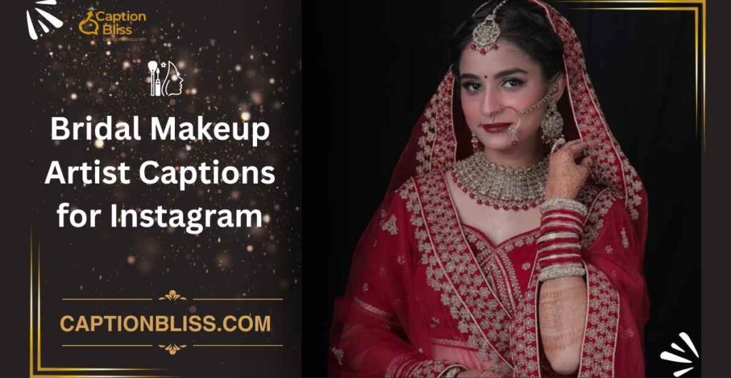 Bridal Makeup Artist Captions for Instagram