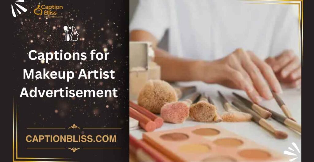 Captions for Makeup Artist Advertisement