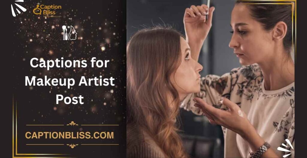 Captions for Makeup Artist Post