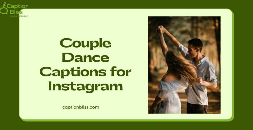 Couple Dance Captions for Instagram
