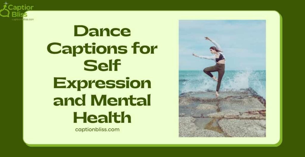 Dance Captions for Self Expression and Mental Health