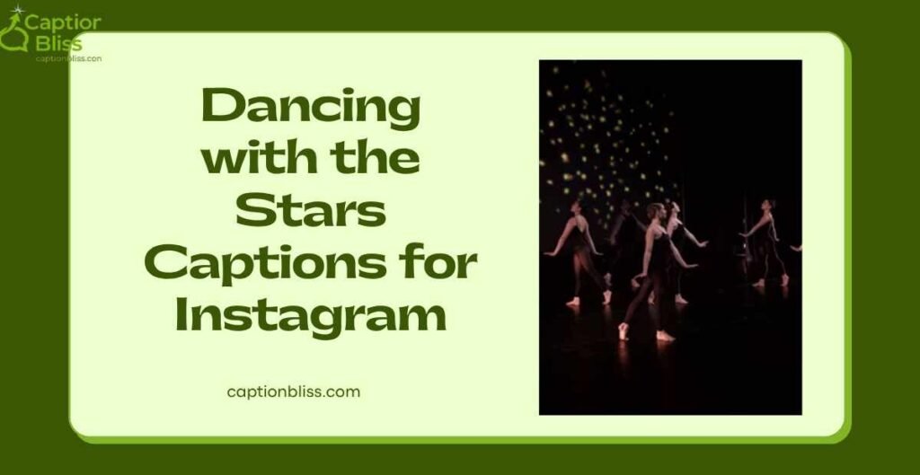 Dancing with the Stars Captions for Instagram