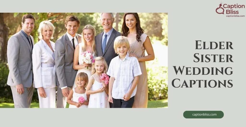 Elder Sister Wedding Captions