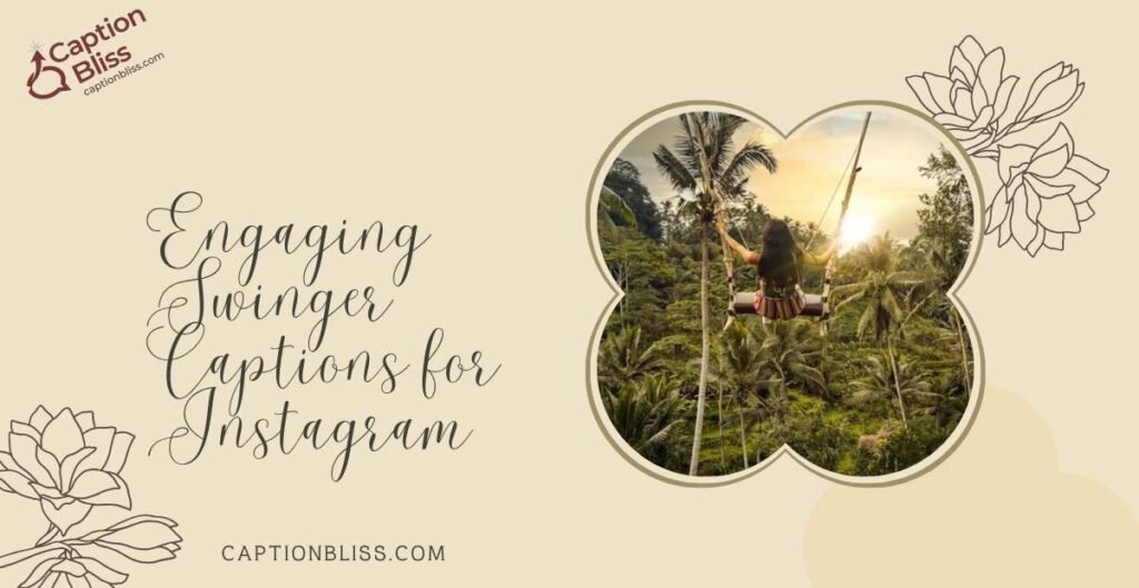 Engaging Swinger Captions for Instagram