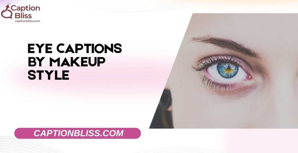 Eye Captions by Makeup Style