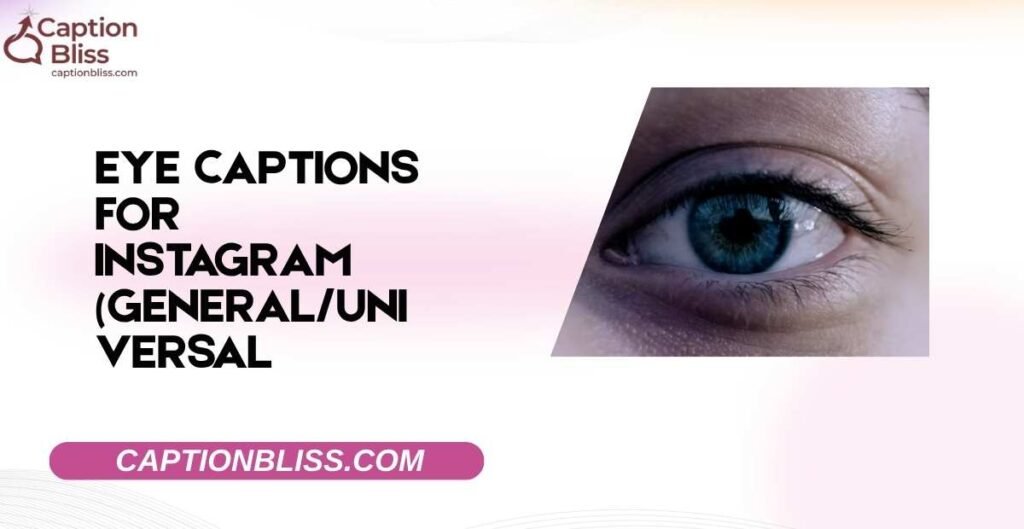 Eye Captions for Instagram (GeneralUniversal)