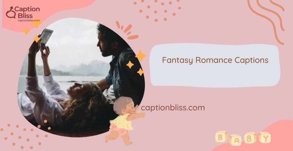 Fantasy Romance Captions