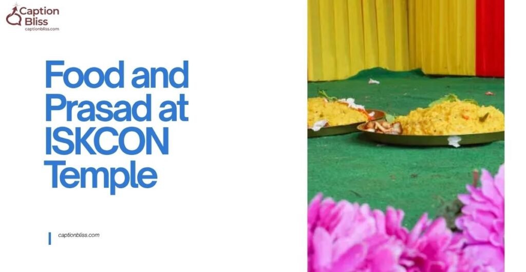 Food and Prasad at ISKCON Temple