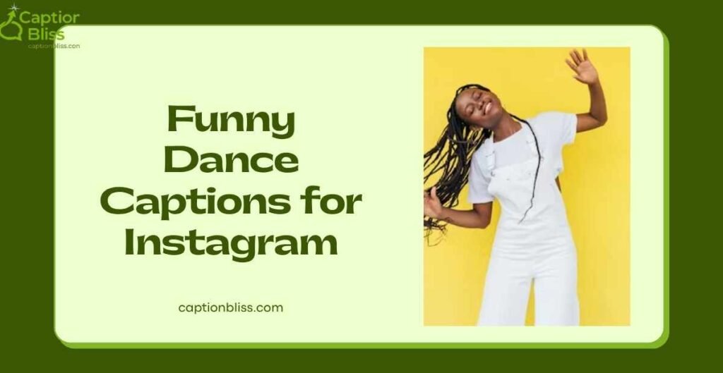 Funny Dance Captions for Instagram