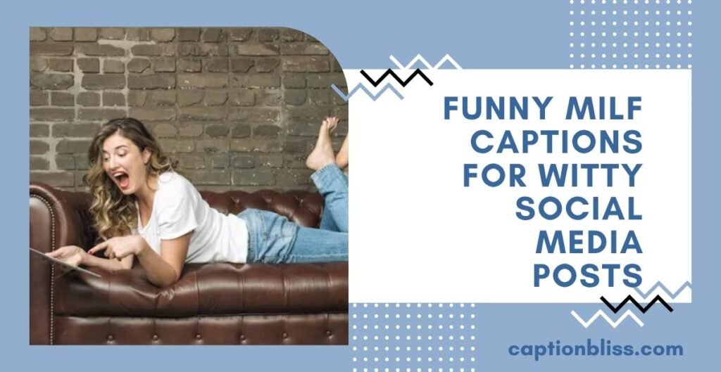 Funny MILF Captions for Witty Social Media Posts