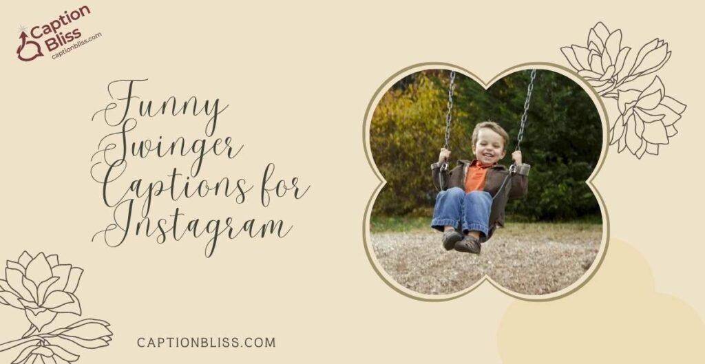 Funny Swinger Captions for Instagram