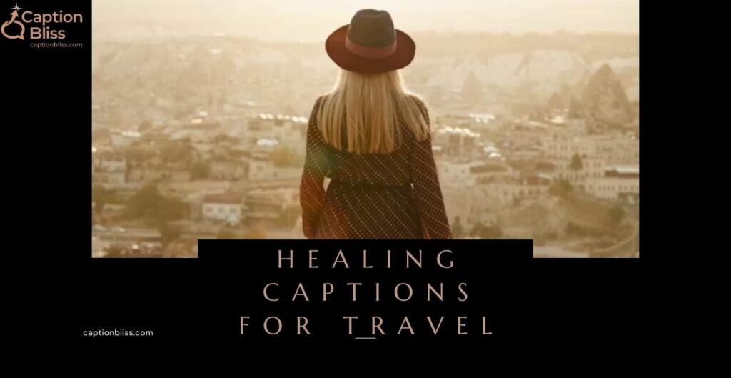 Healing Captions for Travel