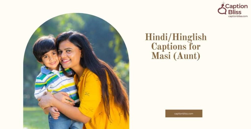 HindiHinglish Captions for Masi (Aunt)