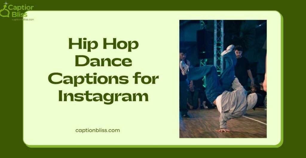 Hip Hop Dance Captions for Instagram